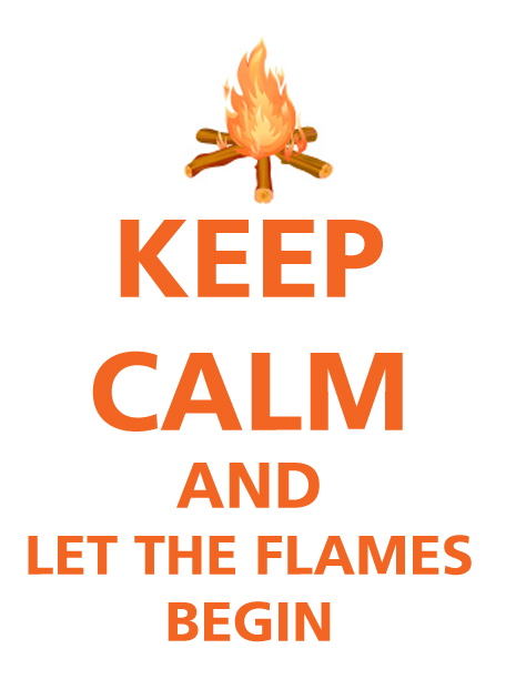 keep%2Bcalm%2Band%2Blet%2Bthe%2Bflame%2Bbegin.jpg