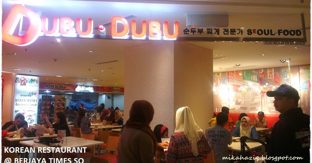 mikahaziq Halal Restaurant Berjaya Time Square DubuDubu Korean