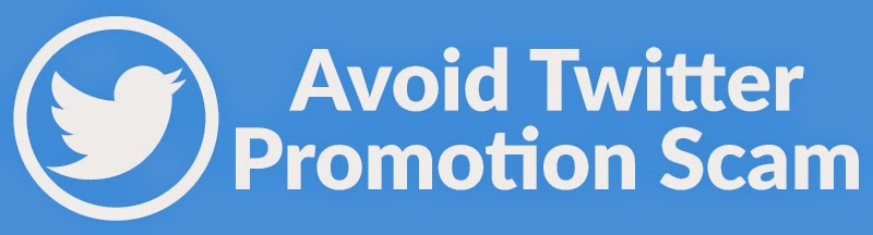Avoid Twitter Promotion Scam Avoid Twitter Promotion Scam