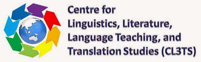 CENTRE FOR LINGUISTICS, LITERATURE, LANGUAGE TEACHING, AND TRANSLATION STUDIES (CL3TS)