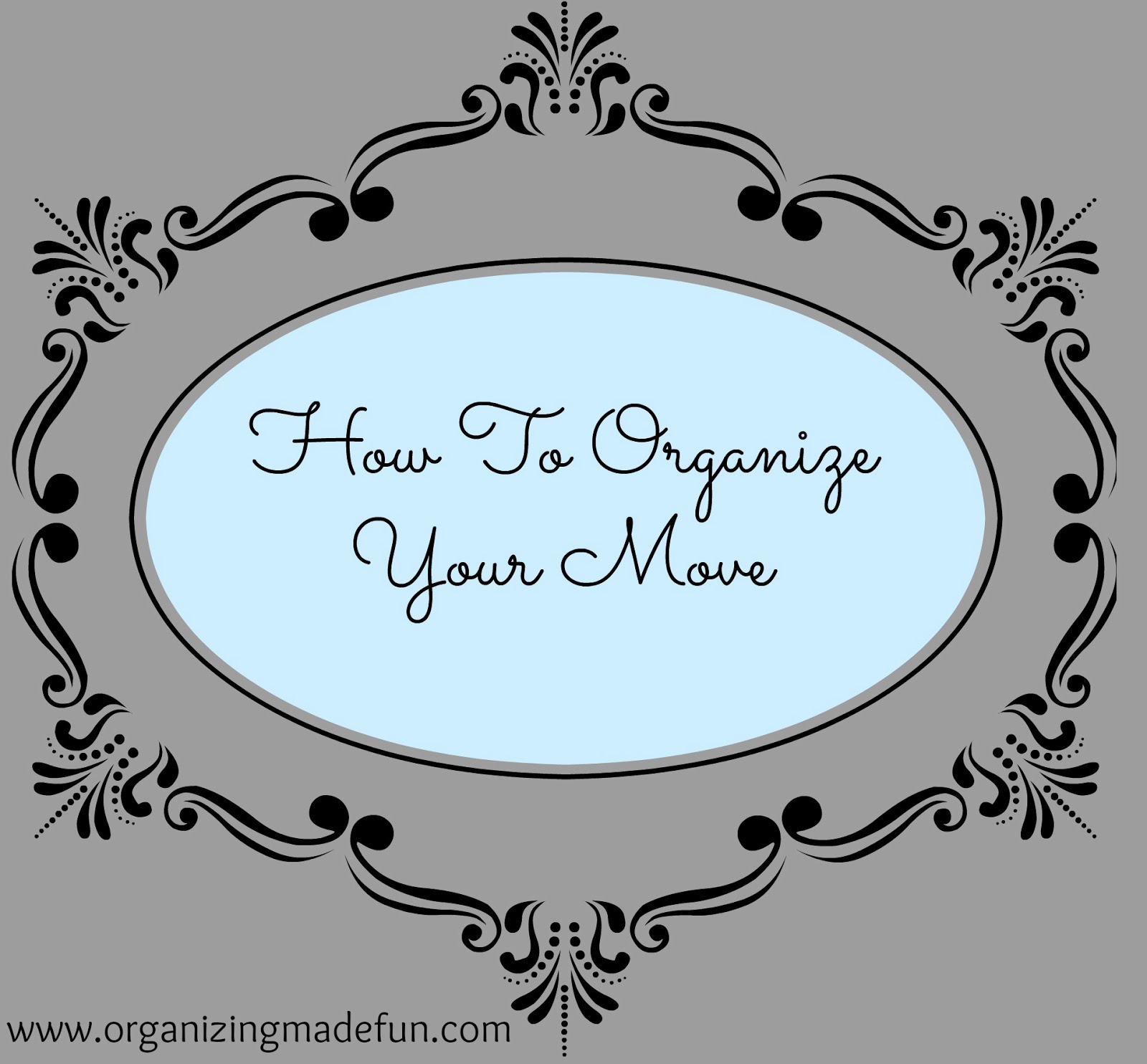 How To Organize Your Move Organizing Made Fun How To Organize Your Move