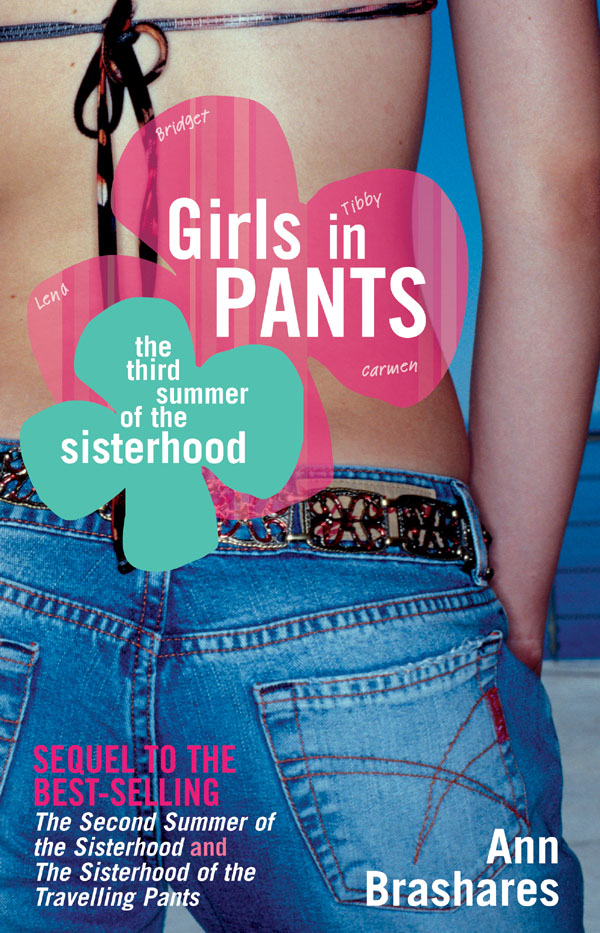 Girls in Pants The Third Summer of the Sisterhood