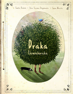 Emilia Dziubak, Eliza Staroma-Stępniewska, Iwona Wierzba. Draka Ekonieboraka.
