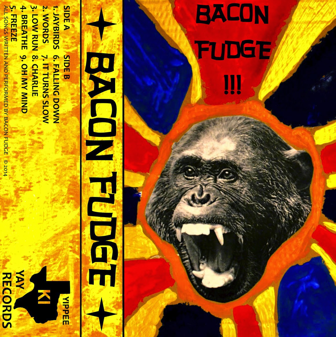 Bacon Fudge's Self Titled Album On Yippee Ki Yay Records - RAW - UNPROCESSED - NON CONTAMINATED GARAGE PUNK