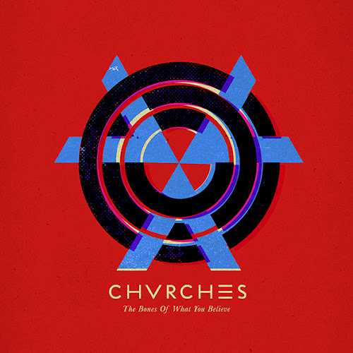 CHVRCHES+album+cover+The+Bones+Of+What+You+Believe.jpg