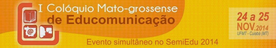 I Colóquio Mato-grossense de Educomunicação Acontece em Cuiabá e Alto Araguaia – promovido pela ABPEducom