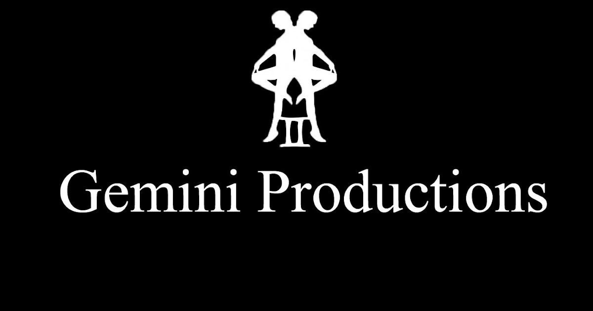 Gemini productions. 