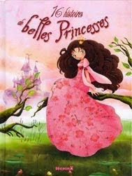 16 HISTOIRES DE BELLES PRINCESSES