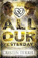 book cover of All Our Yesterdays by Cristin Terrill