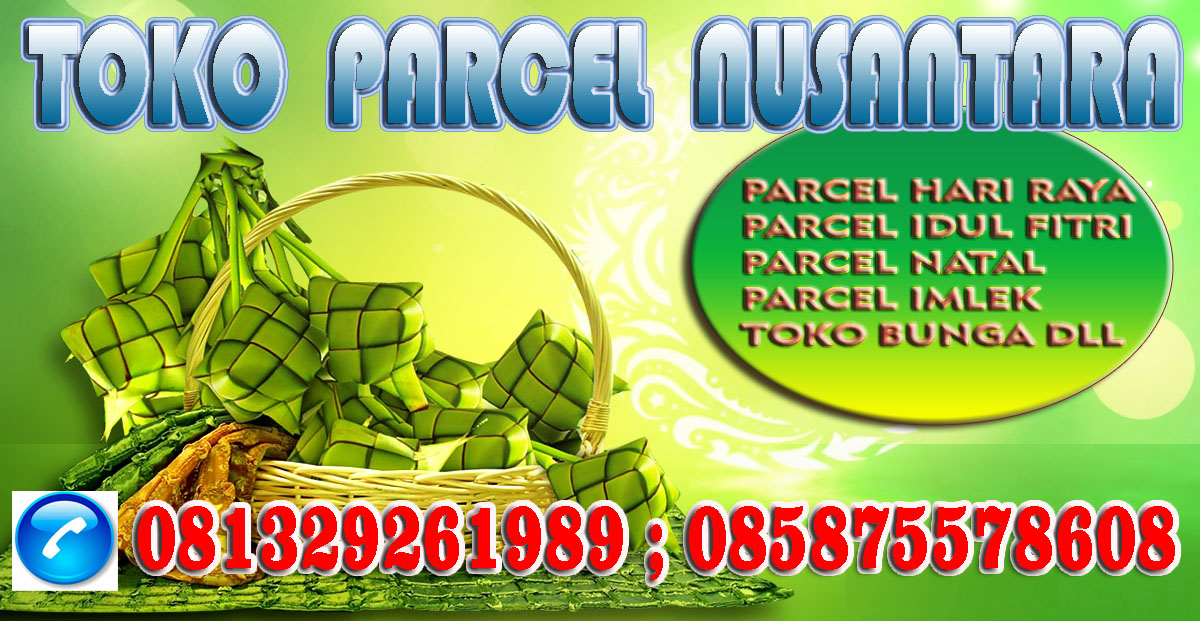 SURABAYA SURABAYA PARCEL - WA 085875578608 | JUAL PARCEL LEBARAN DI SURABAYA | TOKO PARCEL SURABAYA