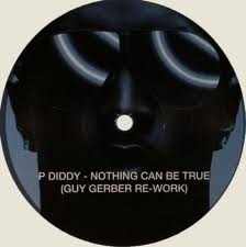 P. Diddy :: Nothing Can Be True (Guy Gerber Rework)