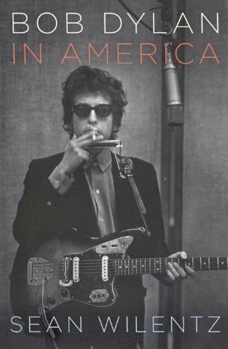 Bob Dylan in America, by Sean Wilentz (2010) Bob Dylan in America