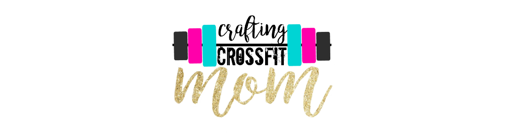 Crafting Crossfit Mom