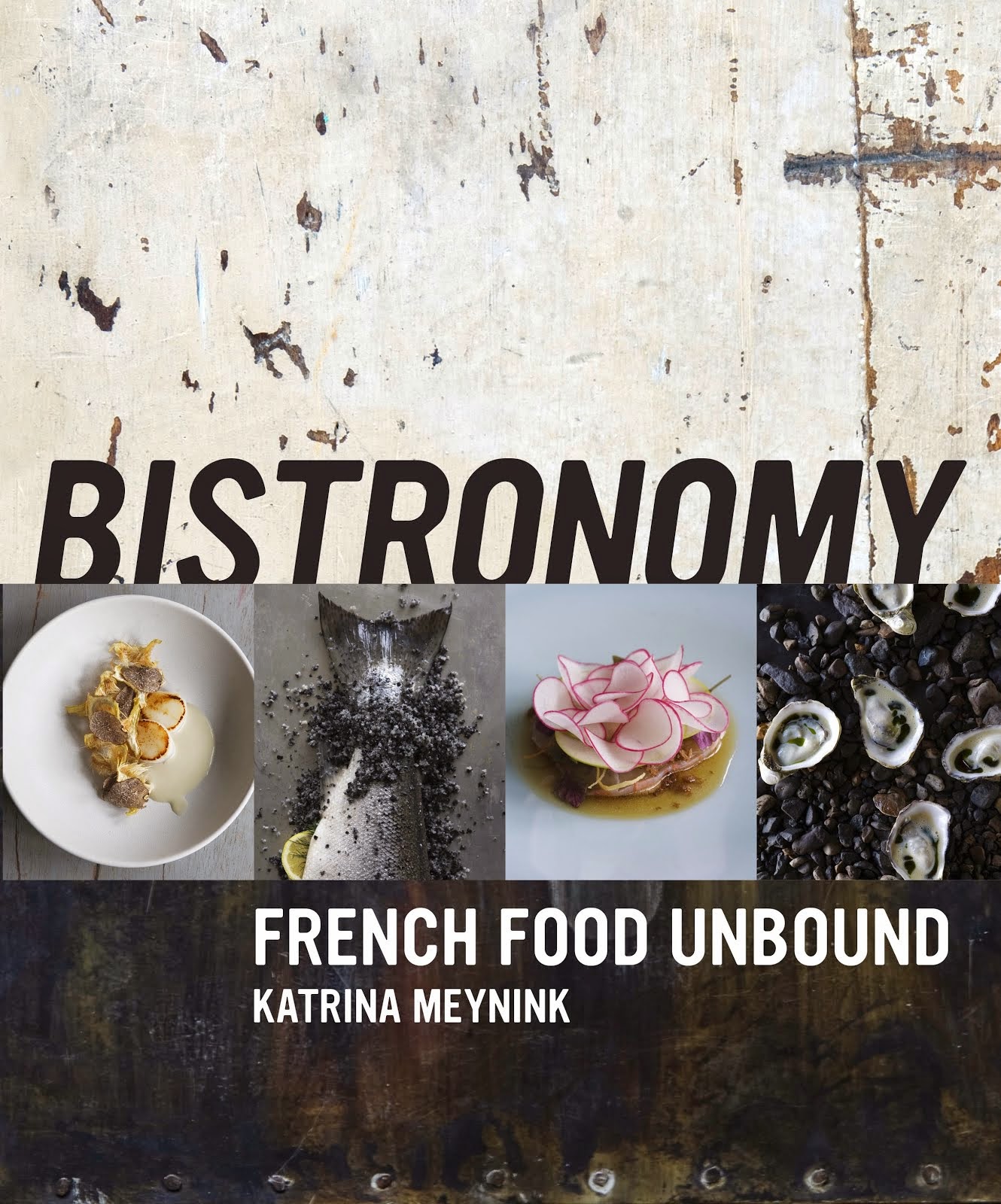 Bistronomy: French Food Unbound