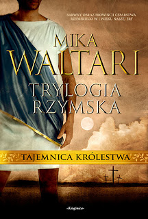 Mika Waltari. Trylogia rzymska. Tajemnica Królestwa.
