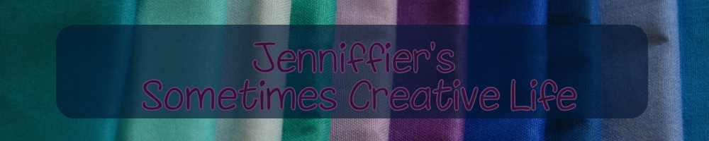 Jenniffier's Sometimes Creative Life