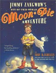 Jimmy Zangwow's Out of this World Moon Pie Adventure by Toni Diterlizzi