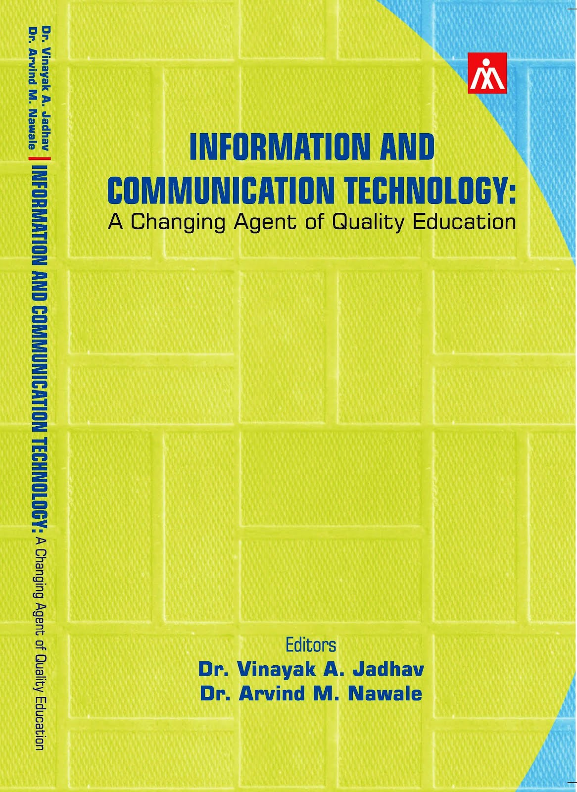 Information and Communication Technology: A changing Agent of Quality Education