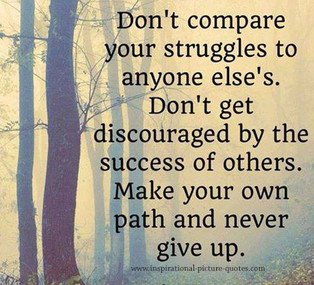 Don't Compare Your Struggles The Best Quotes Picture Classy Dont Compare Quotes Don't Compare Your Struggles The Best Quotes Picture Classy Dont Compare Quotes