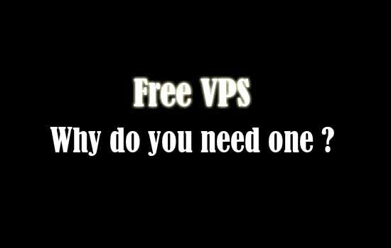 Why do you need a free vps Why do you need a free vps
