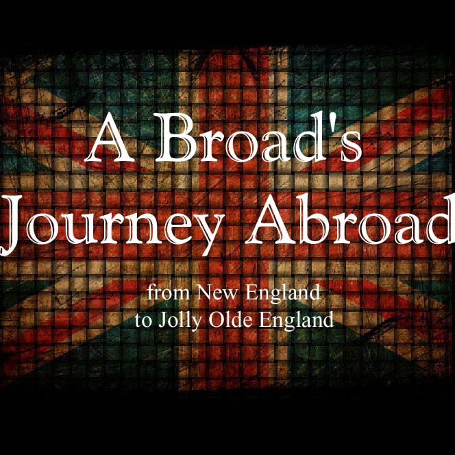 A Broad's Journey Abroad