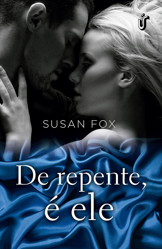 Meu Mundo Mais Que Doce: De repente é ele - Susan Fox *3