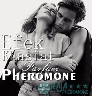 Fungsi efek manfaat dan khasiat parfum pheromone Fungsi efek manfaat dan khasiat parfum pheromone