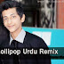 Osama Khan – Lollipop Urdu Remix (Audio)