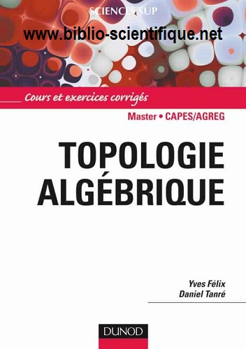 Livre : Topologie algébrique - Cours et exercices corrigés Livre : Topologie algébrique - Cours et exercices corrigés