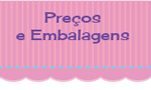 Preços e Embalagens