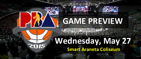 List of PBA Games Wednesday May 27, 2015 @ Smart Araneta Coliseum List of PBA Games Wednesday May 27, 2015 @ Smart Araneta Coliseum