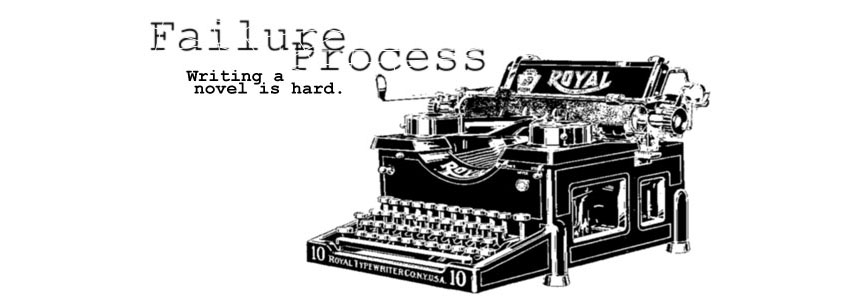 Failure Process- Novel Writing at its Worst