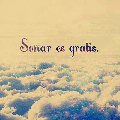 Soñar es gratis