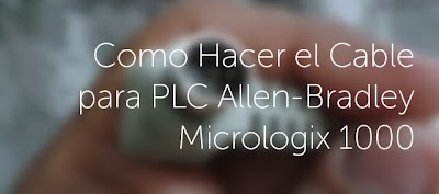 Como Hacer el Cable para PLC Allen-Bradley Micrologix 1000