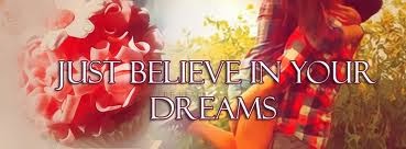 Solo cree en tu sueños