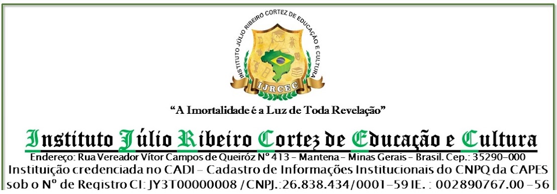 INSTITUTO JÚLIO RIBEIRO CORTEZ DE EDUCAÇÃO E CULTURA - IJRCEC