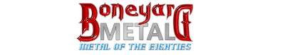 Boneyard Metal: 80's Metal