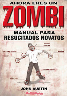 Portada del libro "Ahora eres un zombi: Manual para resucitados novatos " de John Austin Portada del libro "Ahora eres un zombi: Manual para resucitados novatos " de John Austin