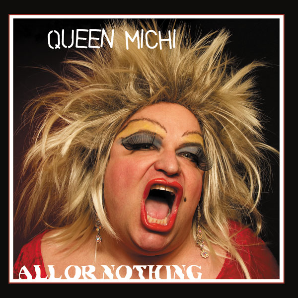 Queen Michi - All Or Nothing (Maxi 2011) Queen Michi - All Or Nothing (Maxi 2011)