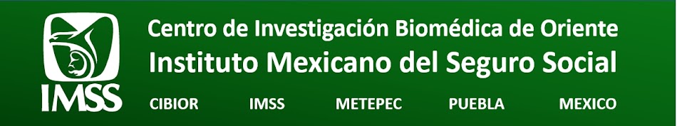 Centro de Investigación Biomédica de Oriente / Instituto Mexicano del Seguro Social