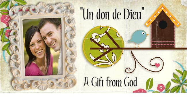 "Un don de Dieu" - A Gift from God
