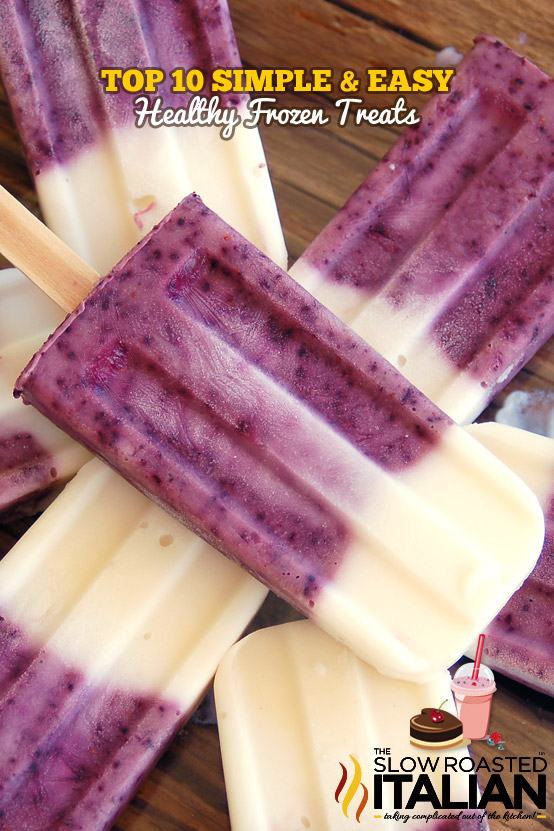 Top 10 Best Ever Simple and Easy Healthy Frozen Treats