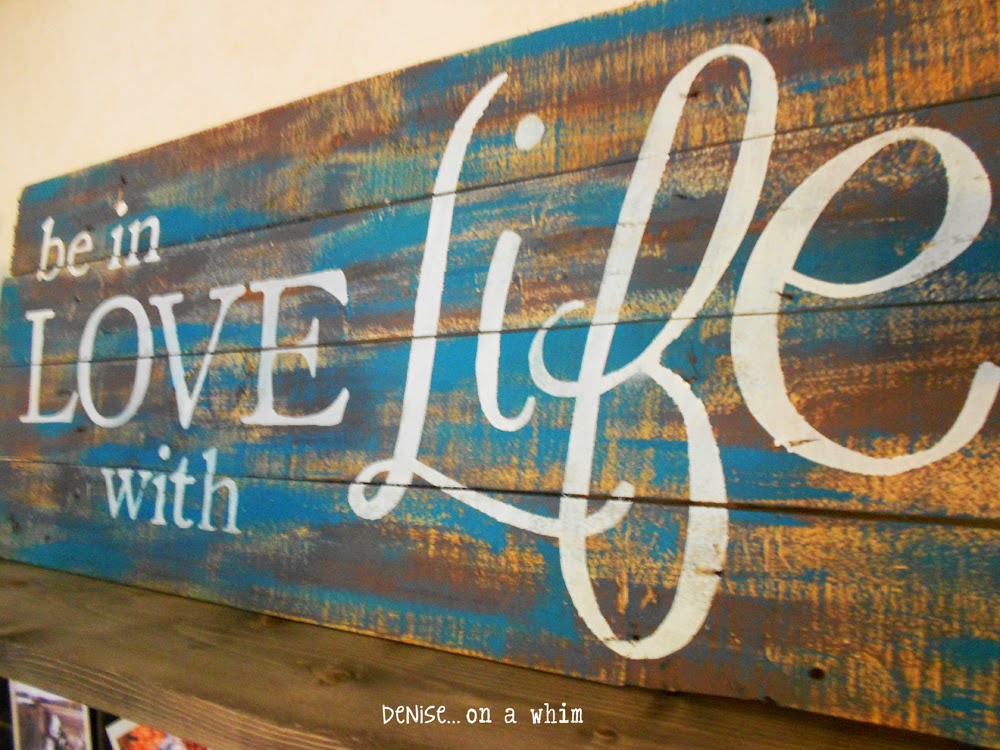 Be in Love with Life Pallet Sign by Denise On a Whim