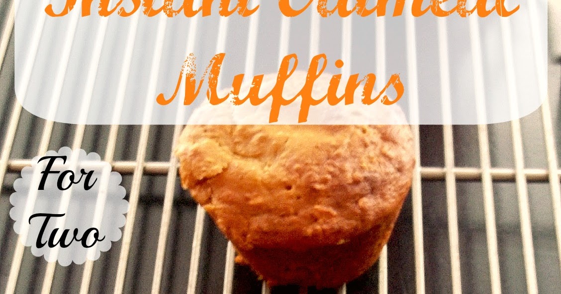 Instant Oatmeal Muffins for Two