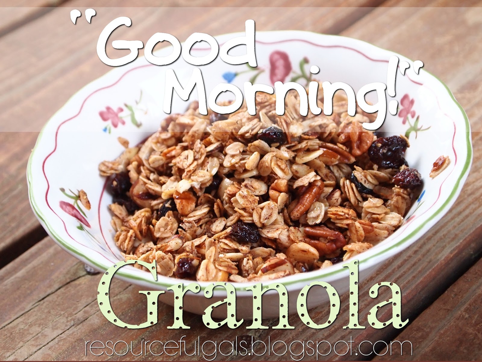 The Resourceful Gals "Good Morning!" Granola