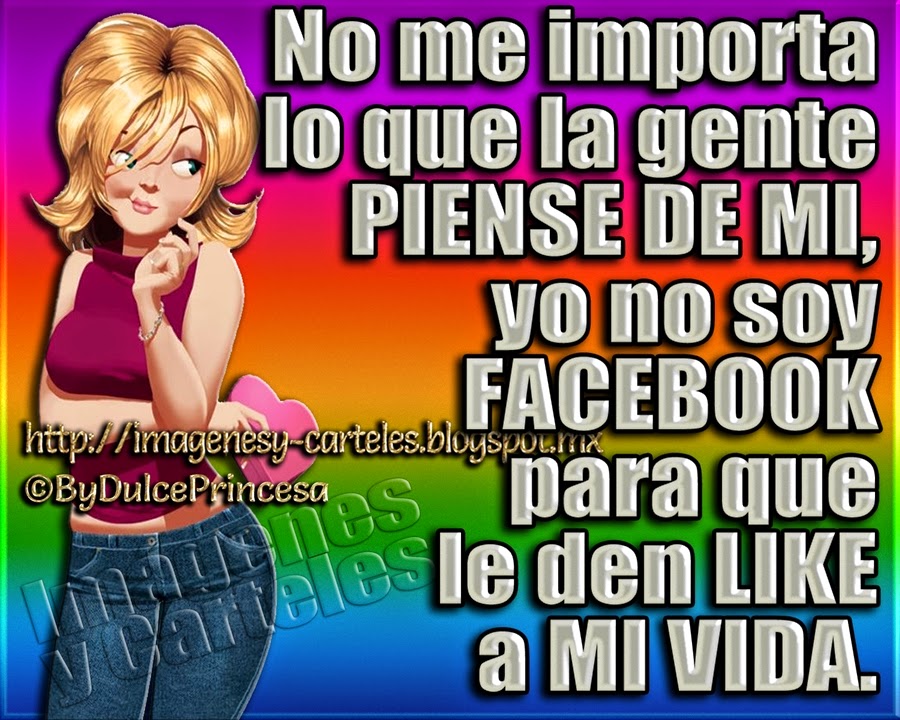 Imágenes y Carteles: No me importa lo que la gente piense de mi, yo no