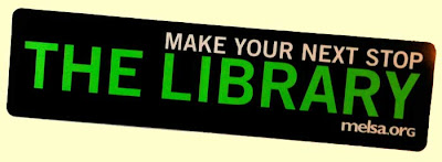 Bumper sticker: Make your next stop the library