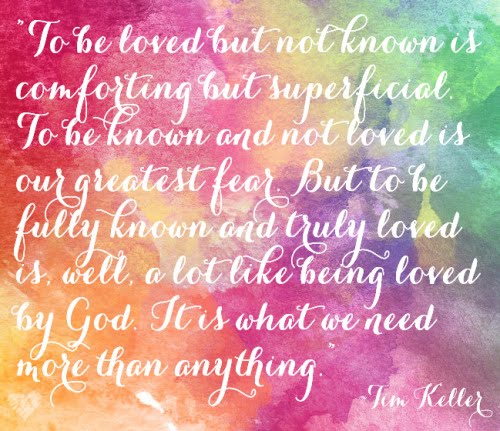 Fully known and fully loved