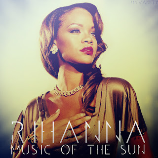 Rihanna - Music Of The Sun Lyrics
