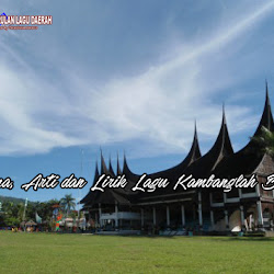 Makna Arti Dan Lirik Lagu Kambanglah Bungo Kumpulan Lagu Daerah